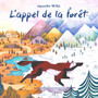 L'appel de la forêt (Bande originale du spectacle)