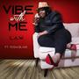 Vibe With Me (feat. Yoshi Blade)