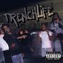 Trench Life (Explicit)
