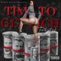 Time to Get Rich (Explicit)