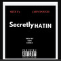 Secretly Hatin (Explicit)