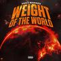Weight of the World (Explicit)
