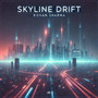 Skyline Drift
