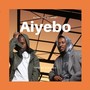 Aiyebo (Explicit)