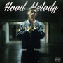 Hood Melody (Explicit)