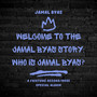 Welcome to the Jamal Byas Story (Who Is Jamal Byas) [Explicit]
