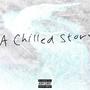 A Chilled Story (Explicit)