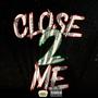 Close 2 Me (Explicit)