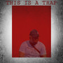 This Is A Trap (freestyle)