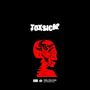 TOXSICK (Explicit)