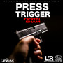 PRESS TRIGGER