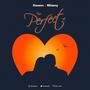 Perfect (feat. Mhiamy)