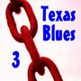 Texas Blues, Vol. 3