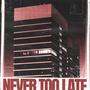 never too late (Explicit)