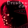 Drunken Day (今朝醉)