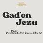 Gad'on Jezu (feat. Danielsound, Dave Casseus & Dano AZ)