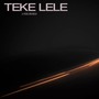 Teke Lele (Explicit)