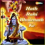 Hath Rahi Bholenath Ke