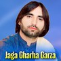 Jaga Gharha Garza