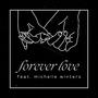 Forever Love (feat. Michelle Winters)