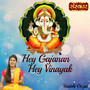 Hey Gajanan Hey Vinayak