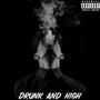 Drunk and high (Explicit)