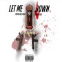Let Me Down (Explicit)