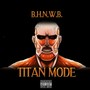 Titan Mode (Explicit)