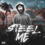 Steel Me (Explicit)