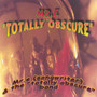 the Totally Obscure