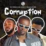 Corruption (feat. Mc Ayuku & Melvin Stoner) [Explicit]