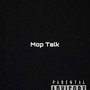 Mop talk (Explicit)