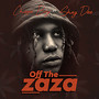 Off the Zaza (Explicit)