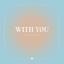 With You