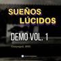 Sueños Lùcidos Demo Vol. 1 (Explicit)