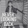 Never Look Back (Explicit)