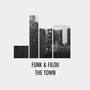 Funk & Filou - The Town