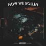 How We Rollin (Explicit)