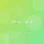 Semua Turun
