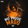 No Pique Mago (Explicit)