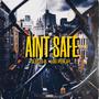 Ain't Safe (feat. Lou Perlay) [Explicit]