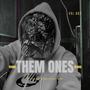 THEM ONES (Explicit)