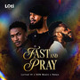 Fast And Pray