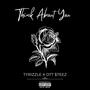 Think About You (feat. Ott $teez) [Explicit]