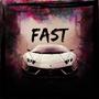 Fast (feat. Tr1pp) [Explicit]