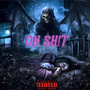 OH SH!T (Explicit)