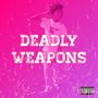 Deadly Weapons (Explicit)