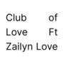 Club Of Love (feat. Zai'lyn Love) [Explicit]