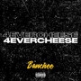 4EVERCHEESE (Explicit)