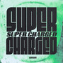 Super Charged (Explicit)